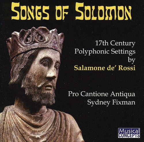 De Rossi/ Pro Cantione Antiqua/ Fixman - Songs of Solomon