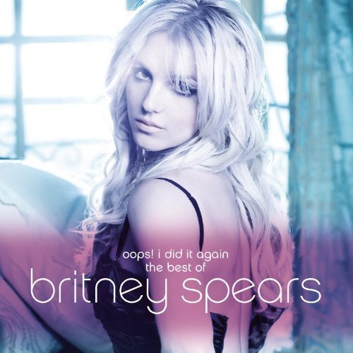 Britney Spears - Oops I Did It Again-The Best Of Britney Spears