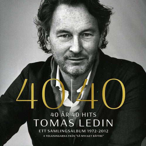 Tomas Ledin - 40 Ar 40 Hits Ett Samlingsalbum