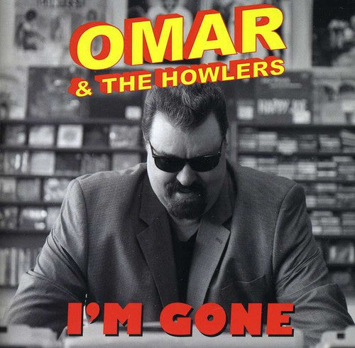 Omar & the Howlers - I'm Gone