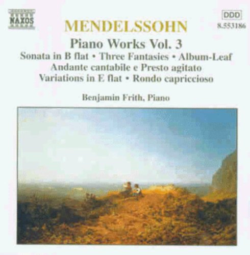 Mendelssohn - Piano Works 3