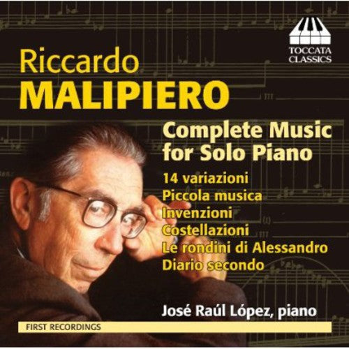 Malipiero/ Lopez - Complete Music for Solo Piano