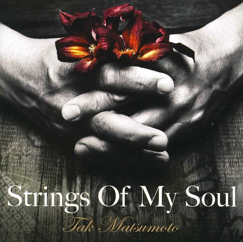 Tak Matsumoto - Strings of My Soul