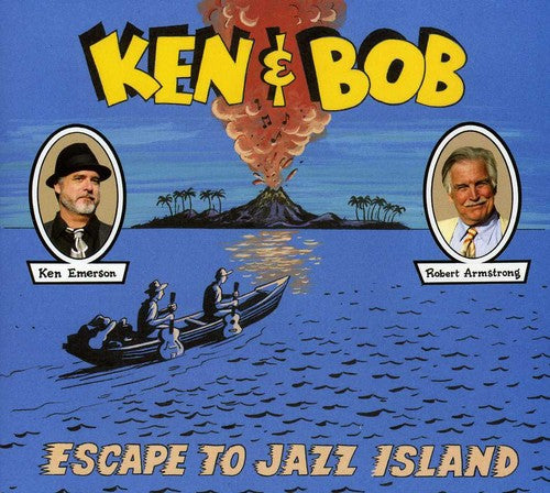 Ken Emerson / Robert Armstrong - Ken and Bob Escape To Jazz Island