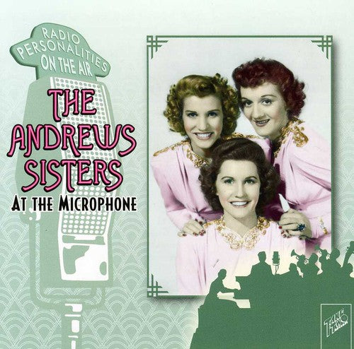 Andrew Sisters - At the Microphone