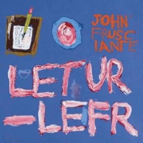 John Frusciante - Letur-Lefr