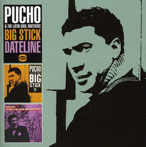 Pucho & Latin Sould Brother - Big Stick / Dateline