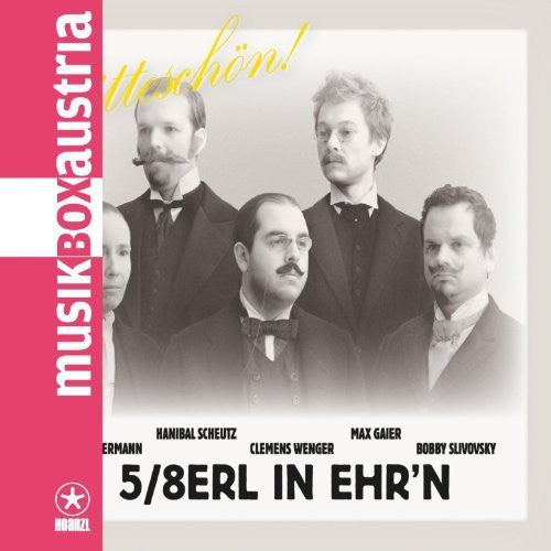 5/ 8Erl in Ehr'N - Bitteschoen!