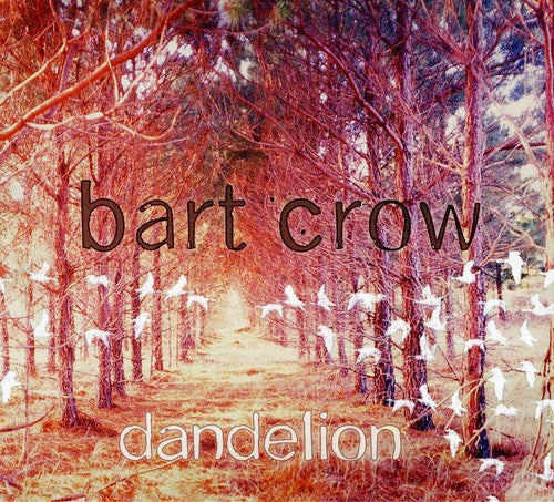 Bart Crow - Dandelion