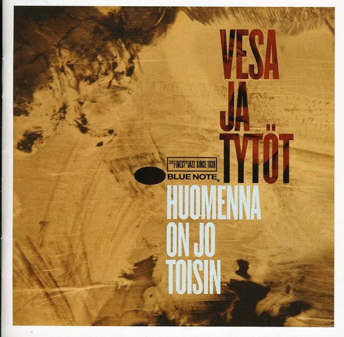 Vesa Ja Tytot - Huomenna on Jo Toisin