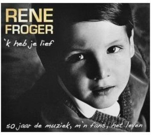 Rene Froger - K Heb Je Lief 50 Jaar