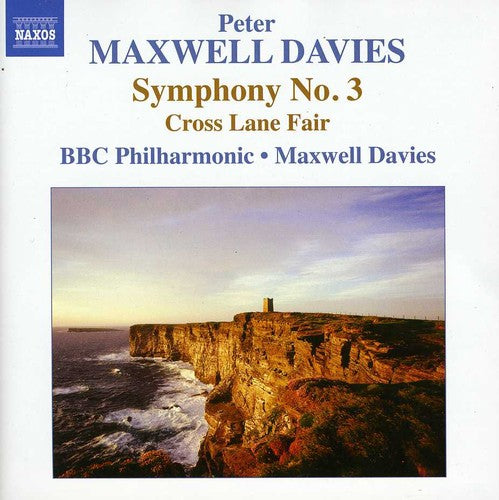 Maxwell Davies/ BBC Philharmonic Orch/ Jordan - Symphony No. 3 / Cross Lane Fair