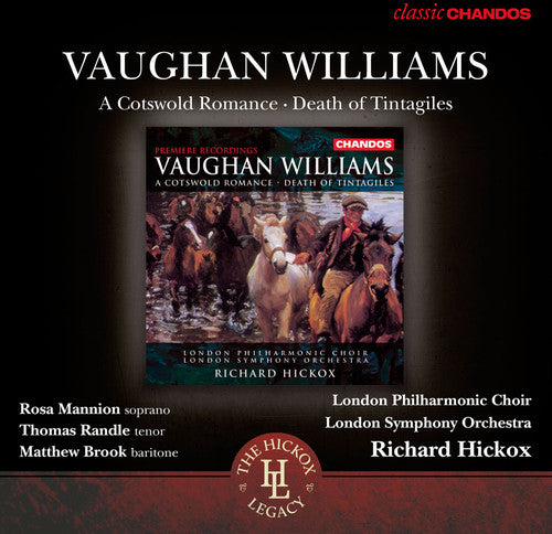Vaughan Williams/ Hickox - Cotswold Romance / Death of Tintagiles