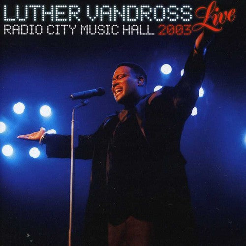 Luther Vandross - Live Radio City Music Hall 2003