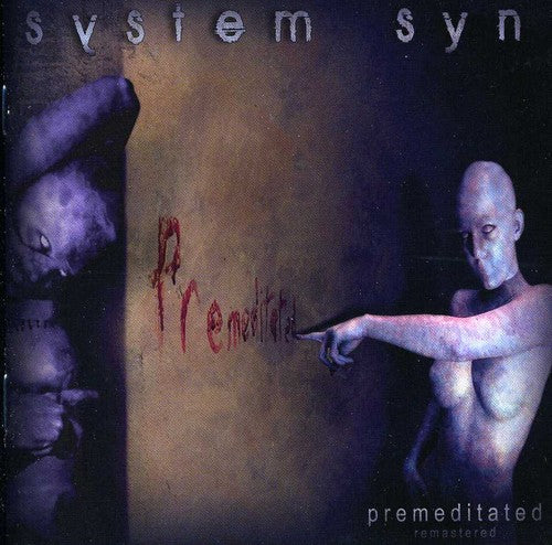 System Syn - Premediatated