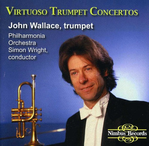 Wallace/ Philharmonia Orchestra/ Wright - Virtuoso Trumpet Concertos