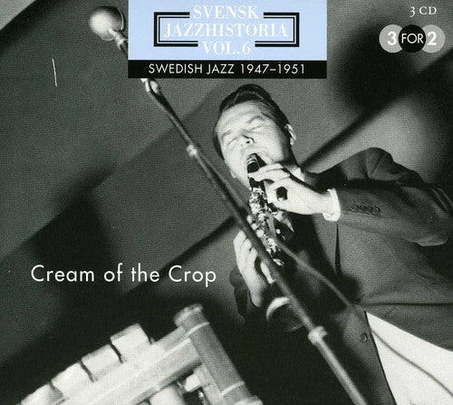 Swedish Jazz History 6: Cream of Crop/ Various - Swedish Jazz History 6: Cream Of The Crop