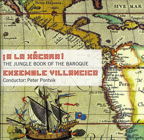 Villancico/ Pontvik - Xacara: The Jungle Book of the Baroque