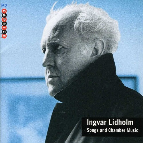 Ingvar Lidholm - Songs & Chamber Music