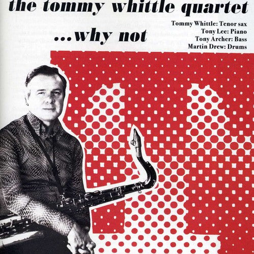 Tommy Whittle - Why Not