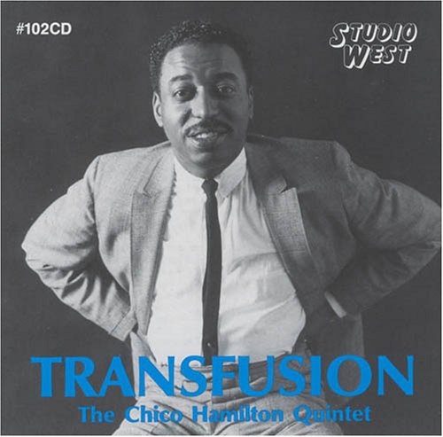 Chico Hamilton - Transfusion