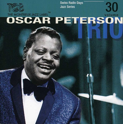 Oscar Peterson - Swiss Radio Days Jazz Series, Vol. 30