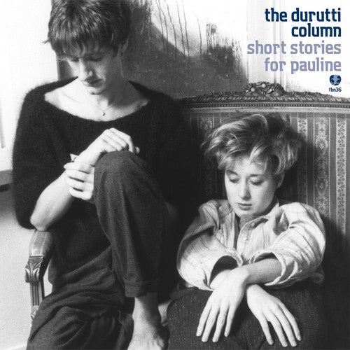Durutti Column - Short Stories for Pauline