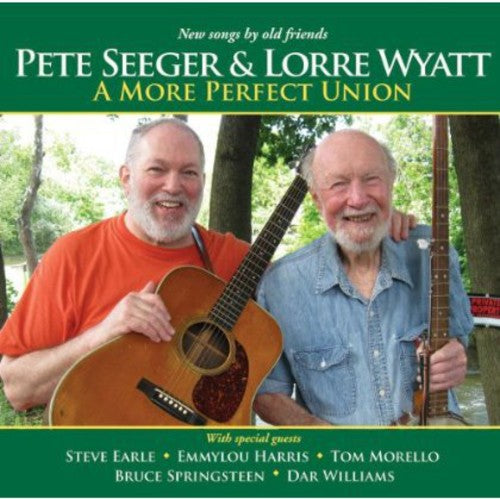 Pete Seeger / Lorre Wyatt - More Perfect Union