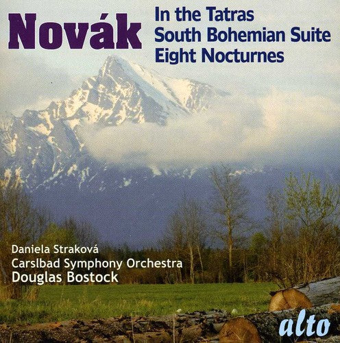 Novak/ Strakova/ Carlsbad Sym Orch/ Bostock - In the Tatras / South Bohemian Suite / Eight