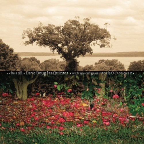 Dave Douglas - Be Still