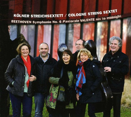 Beethoven/ Valente/ Cologne String Sextet - Symphony No. 6 Pastorale