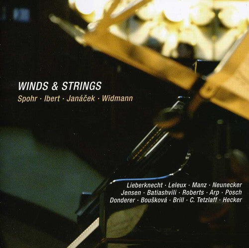 Spohr/ Ibert/ Janacek/ Widmann/ Tetzlaff - Winds & Strings