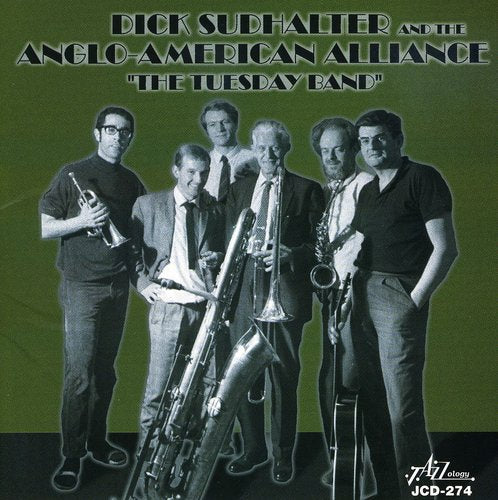 Dick Sudhalter & Anglo-American Alliance - The Tuesday Band