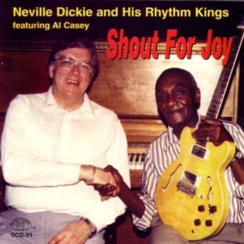 Dickie & His Rhythm Kings/ Neville - Shout for Joy