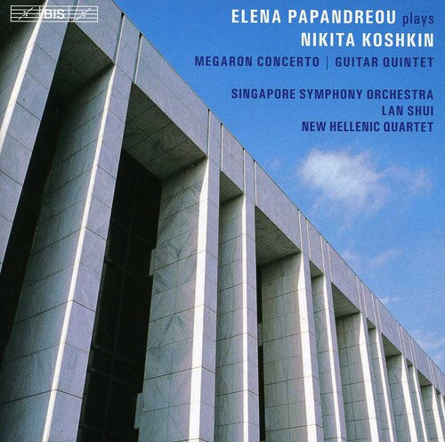 Koshkin/ Papandreou/ Singapore Sym Orch/ Shui - Megaron Concerto