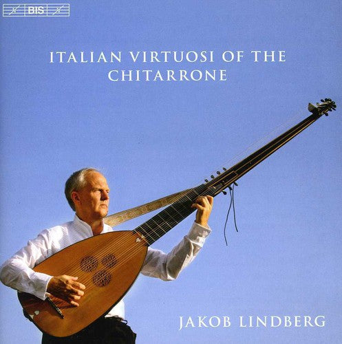 Jakob Lindberg - Italian Virouosi of the Chitarrone