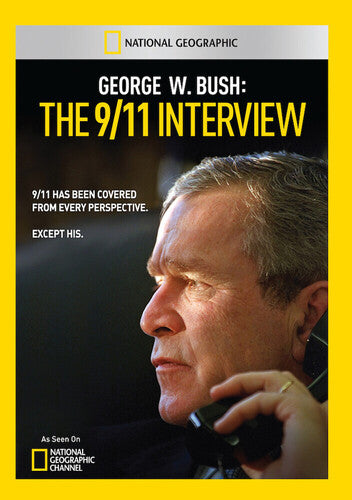 George w. Bush: The 9 / 11 Interview