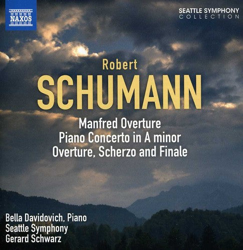 Schumann/ Seattle Sym/ Schwarz/ Davidovich - Manfred Overture / Piano Cto / Overture / Scherzo