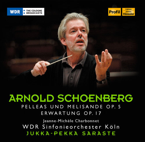 Schoenberg/ Wdr Sinfonieorchester Koln/ Saraste - Pelleas Und Melisande Op. 5 / Erwartung Op. 17