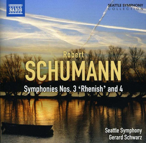 Schumann/ Seattle Symphony/ Schwarz - Symphonies Nos. 3 & 4