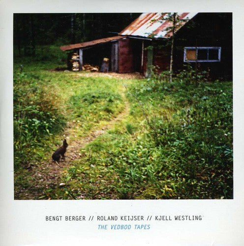 Bengt Berger / Roland Keijser / Kjell Westling - The Vedbod Tapes