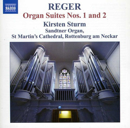 Reger/ Sturm - Organ Works 12: Suites No. 1 & 2