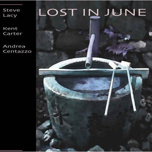 Andrea Centazzo Ensemble - Lost in June