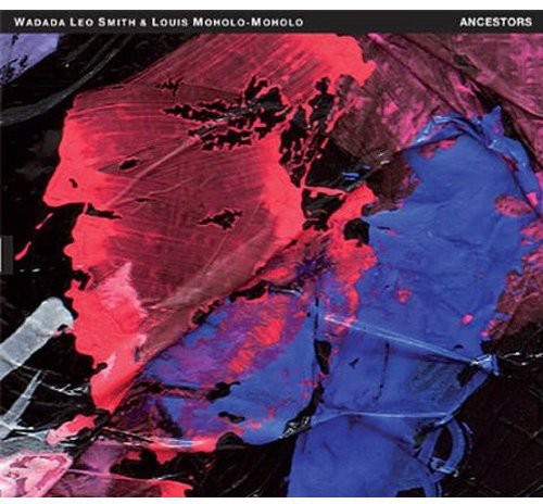 Wadada Smith Louis Moholo-Moholo - Ancestors