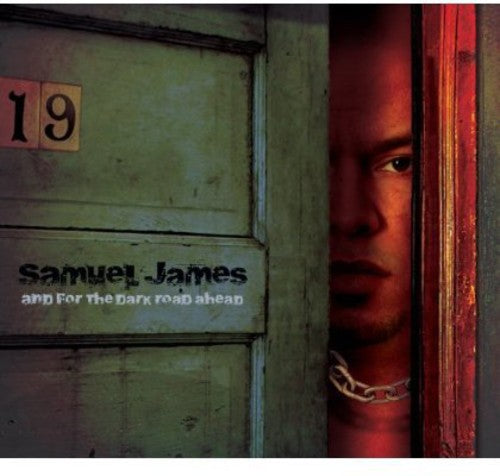 Samuel James - And For The Dark Road Ahead
