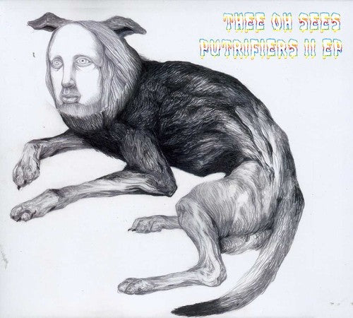 Thee Oh Sees - Putrifiers II