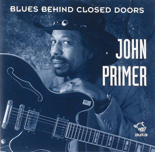 John Primer - Blues Behind Closed Doors