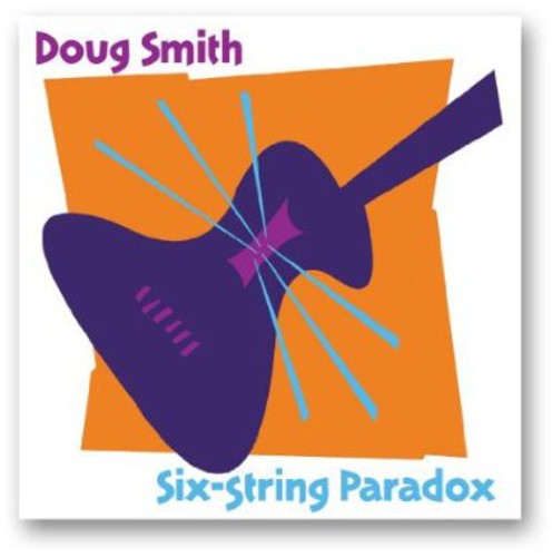 Doug Smith - Six-String Paradox