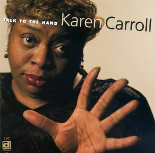 Karen Carroll - Talk to the Hand