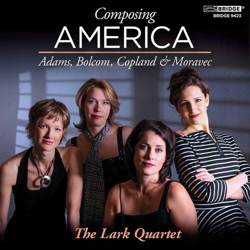 Adams/ Bolcom/ Copland - Lark Quartet: Composing America